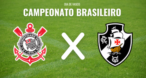 Vasco e Corinthians se encontram no Itaquerão neste domingo às 16h com transmissão da TV Globo e Premiere