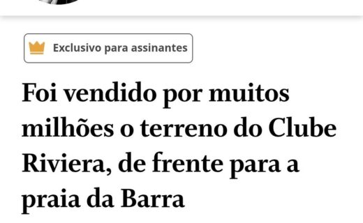 Empresário que planeja compra de potencial construtivo de São Januário adquire terreno na Barra da Tijuca