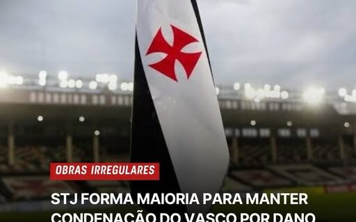 Vasco é condenado por dano ambiental em manguezal durante construção do CT de Caxias, com maioria no STJ