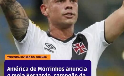 América de Morrinhos acerta contratação de Bernardo, ex-jogador da Série A