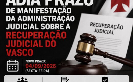Prazo para manifestações na recuperação judicial do Vasco é prorrogado até sexta-feira pela Justiça
