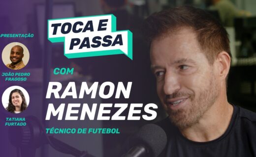 Ramon Menezes é destaque no videocast Toca e Passa do jornal O Globo