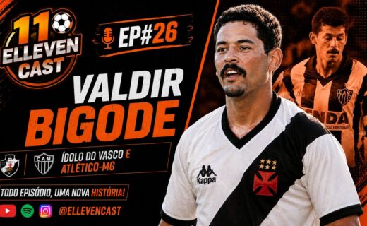 Valdir Bigode fala sobre sua trajetória em entrevista ao Elleven Cast