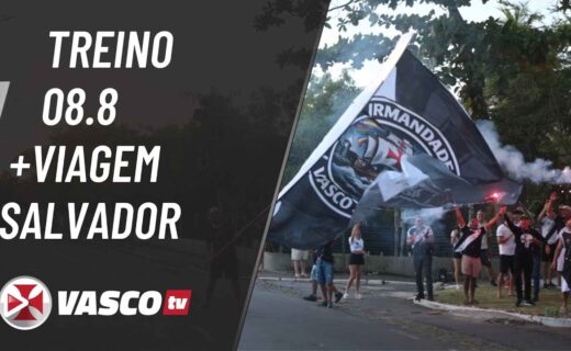VascoTV divulga vídeo com trechos do treino e da viagem para Salvador