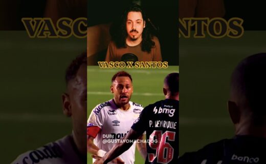 Vasco 0 x 3 Santos: Confira a dublagem dos lances da partida